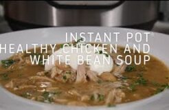 Instant Pot Healthy Chicken and White Bean Soup