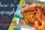 How to Make Shrimp Spaghetti With Secret Ingredient